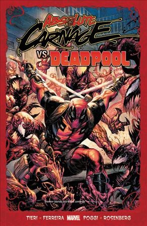 Absolute Carnage vs Deadpool / Frank Tieri...[et al.].