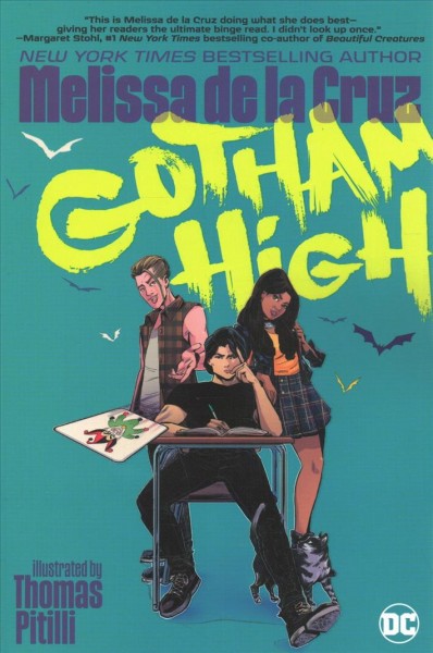 Gotham High / written by Melissa de la Cruz ; illustrated by Thomas Pitilli ; colored by Miquel Muerto ; lettered by Troy Peteri.