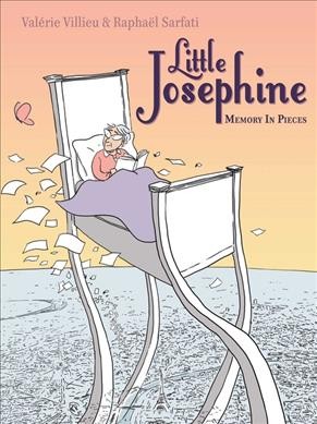 Little Josephine : memory in pieces / Valérie Villieu, writer ; Raphaël Sarfati, artist ; Nanette McGuinness, translator.