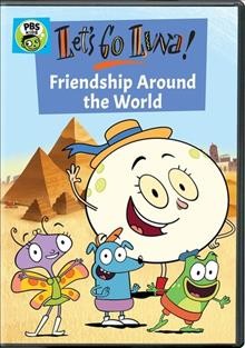 Let's go Luna! / Friendship around the world [DVD videorecording] / PBS Kids.