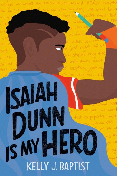 Isaiah Dunn is my hero / Kelly J. Baptist.