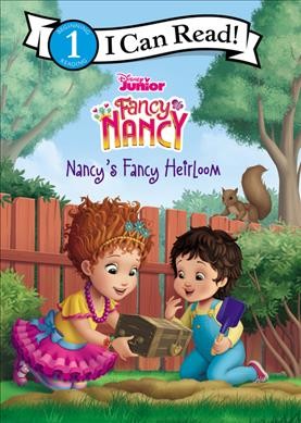 Nancy's Fancy Heirloom / adapted by Nancy Parent ; based on the episode by Marisa Evans-Sanden ; illustrations by the Disney Storybook Art Team.