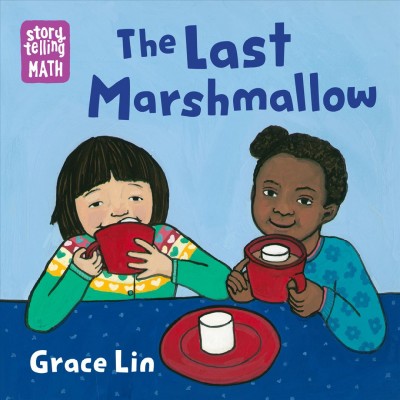 The last marshmallow / Grace Lin.