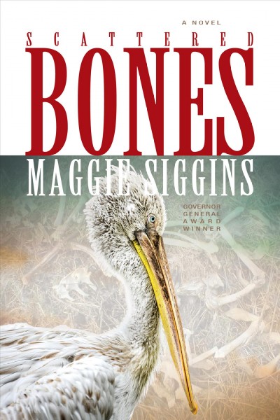 Scattered bones / Maggie Siggins.