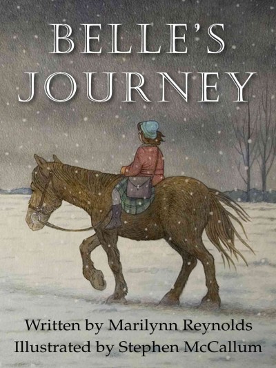 Belle's journey / written by Marilynn Reynolds ; illustrated by Stephen McCallum.