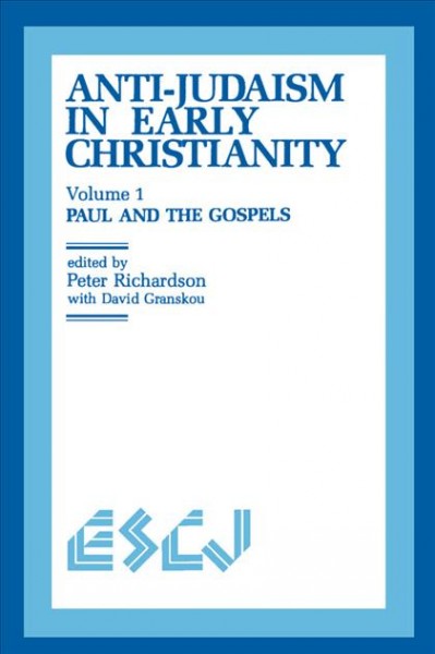 Paul and the gospels [electronic resource] / edited by Peter Richardson with David Granskou.