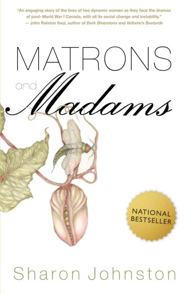 Matrons and madams / Sharon Johnston.