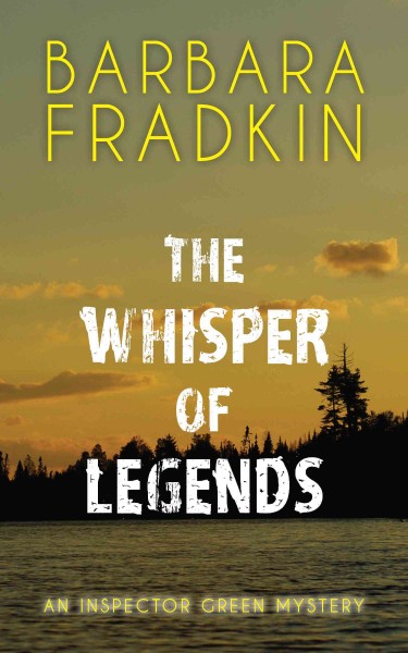 The whisper of legends [electronic resource] / by Barbara Fradkin.