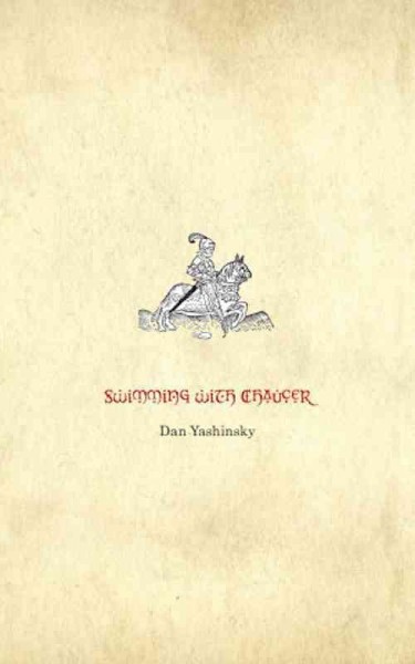 Swimming with Chaucer : a storyteller's logbook / Dan Yashinsky.