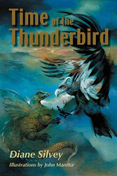 Time of the thunderbird [electronic resource] / Diane Silvey ; illustrated by John Mantha.