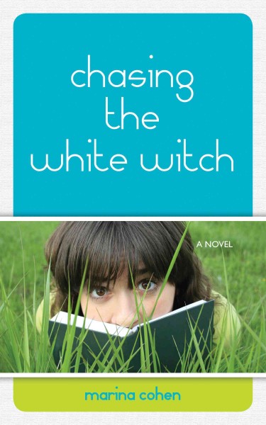 Chasing the white witch [electronic resource] : a novel / Marina Cohen.
