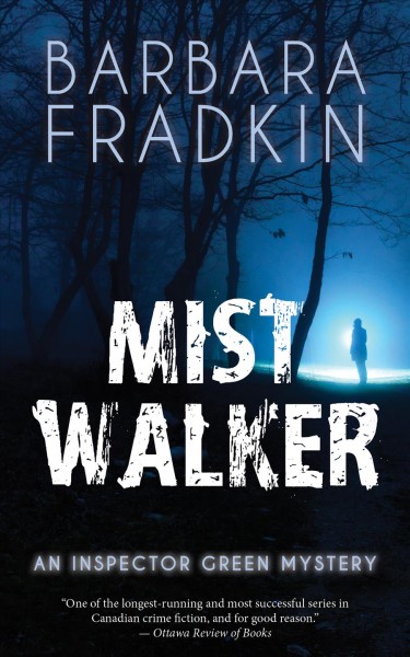Mist Walker [electronic resource] / Barbara Fradkin.