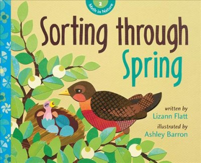 Sorting through spring / written by Lizann Flatt ; illustrated by Ashley Barron.