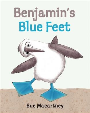 Benjamin's blue feet / Sue Macartney.