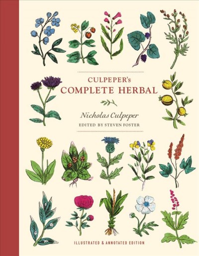 Culpeper's complete herbal / Nicholas Culpeper ; edited by Steven Foster.