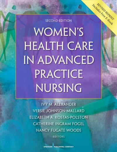 Women's health care in advanced practice nursing / Ivy M. Alexander...[et al.].