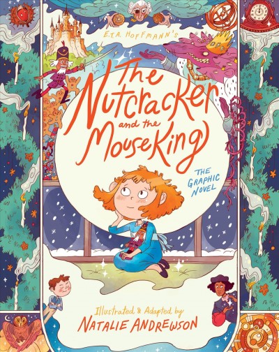The nutcracker and the mouse king : the graphic novel / illustrated & adapted by Natalie Andrewson.