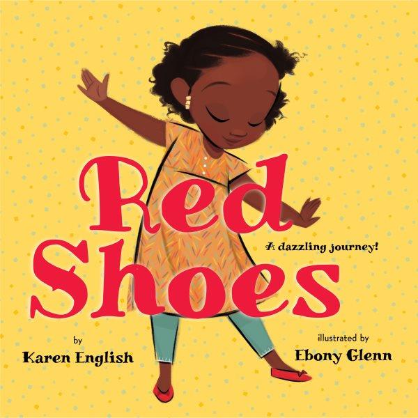 Red shoes / Karen English ; illustrated by Ebony Glenn.