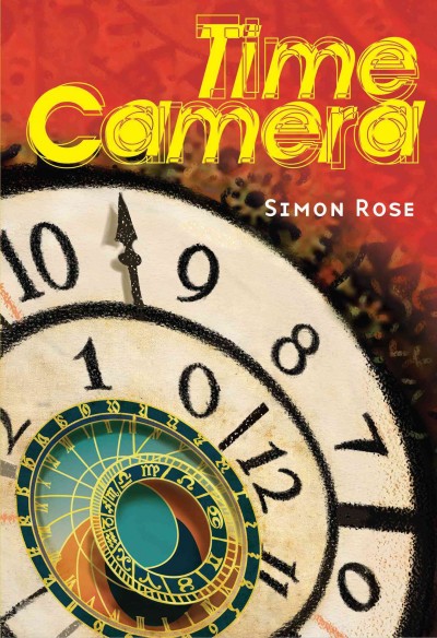The time camera / Simon Rose.