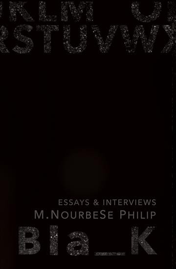 BLANK : interviews and essays / M. NourbeSe Philip.