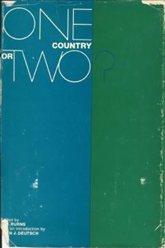 One country or two? / edited by R.M. Burns ; with an introduction by John J. Deutsch.
