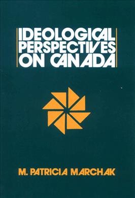 Ideological perspectives on Canada [electronic resource] / M. Patricia Marchak.