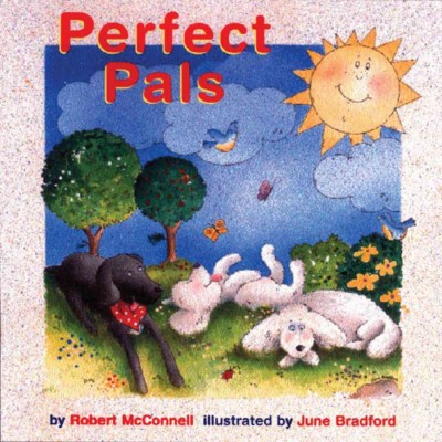 Perfect pals [electronic resource] / by Robert McConnell ; illustrated by June Bradford.