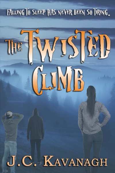 The twisted climb  / by J.C. Kavanagh.