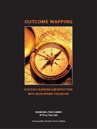 Outcome mapping [electronic resource] : building learning and reflection into development programs / Sarah Earl, Fred Carden and Terry Smutylo ; foreword by Michael Quinn Patton.