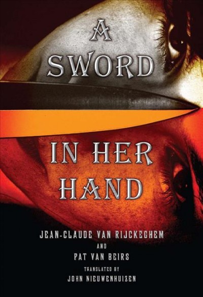 A sword in her hand / Jean-Claude van Rijckeghem and Pat van Beirs ; translated by John Nieuwenhuizen.