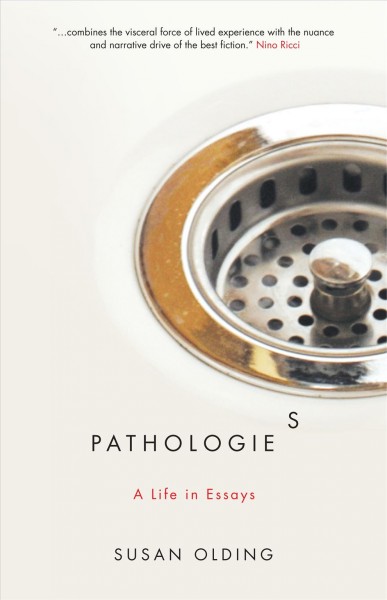 Pathologies : a life in essays / Susan Olding.