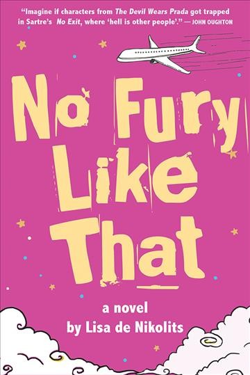 No fury like that : a novel / by Lisa de Nikolits.