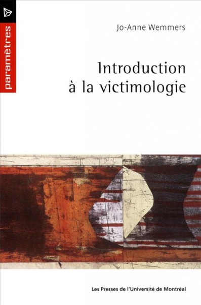 Introduction à la victimologie [electronic resource] / Jo-Anne Wemmers.
