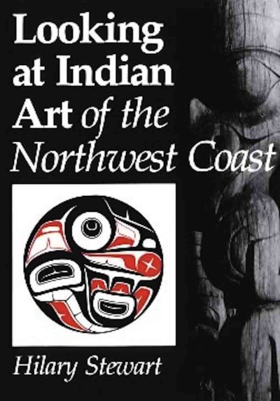 Looking at Indian art of the Northwest Coast [electronic resource] / Hilary Stewart.