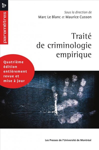 Traité de criminologie empirique [electronic resource] / sous la direction de Marc Le Blanc et Maurice Cusson.