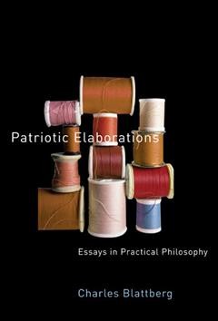 Patriotic elaborations [electronic resource] : essays in practical philosophy / Charles Blattberg.