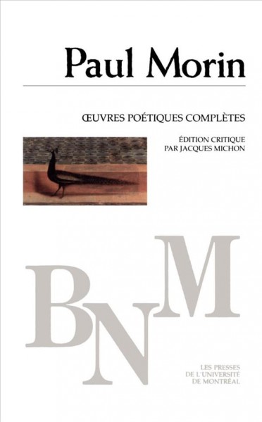 Oeuvres poétiques complètes [electronic resource] / Paul Morin.