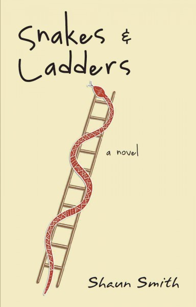 Snakes & ladders [electronic resource] : a novel / Shaun Smith.
