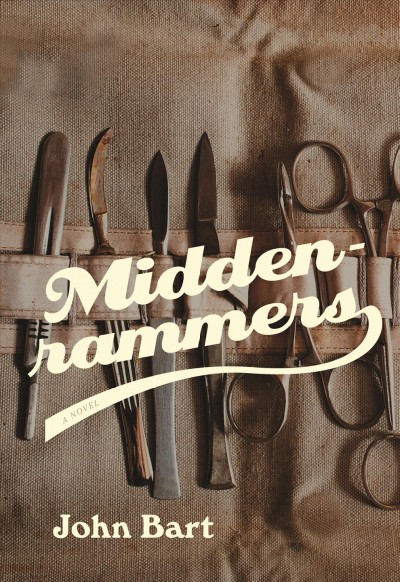 Midden-rammers : a novel / John Bart.