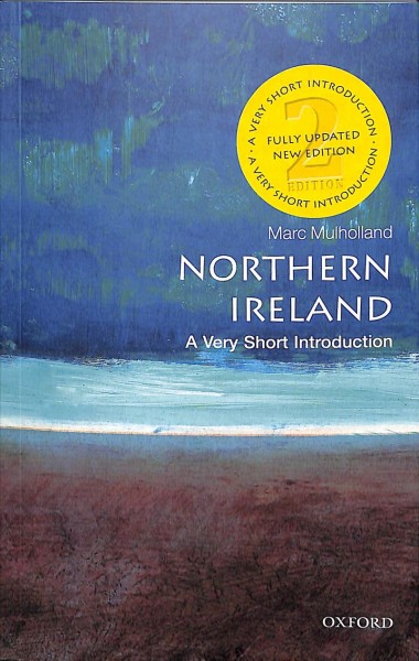 Northern Ireland : a very short introduction / Marc Mulholland.