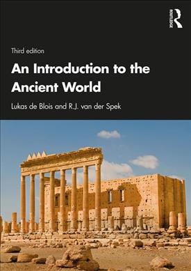 An introduction to the ancient world / Lukas de Blois and R.J. van der Spek.
