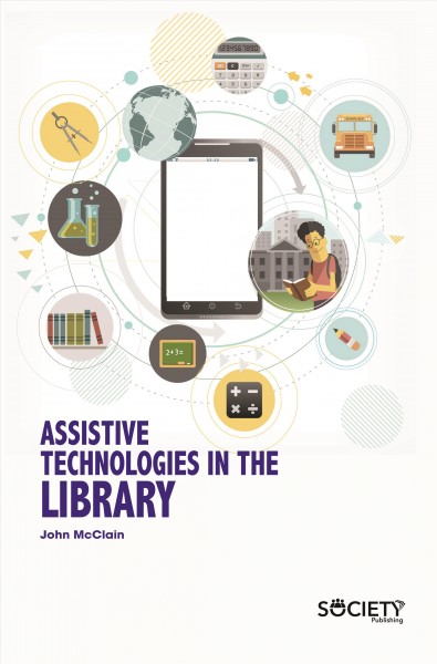 Assistive technologies in the library / John McClain.