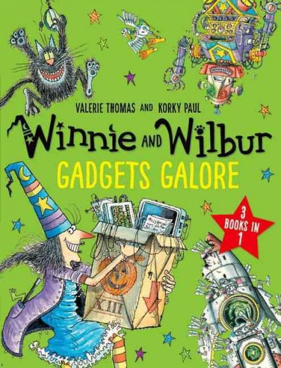 Winnie and Wilbur : gadgets galore / Valerie Thomas and Korky Paul.
