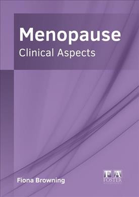 Menopause : clinical aspects / edited by Fiona Browning.