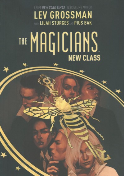 The magicians. New class / Lev Grossman...[et al.].