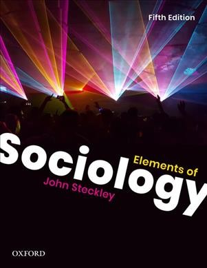 Elements of sociology / John Steckley.