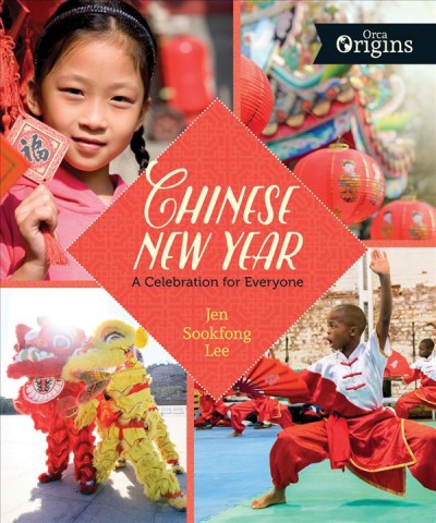 Chinese New Year : a celebration for everyone / Jen Sookfong Lee.