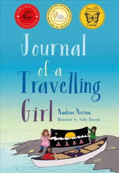 Journal of a travelling girl / Nadine Neema ; illustrations by Archie Beaverho.