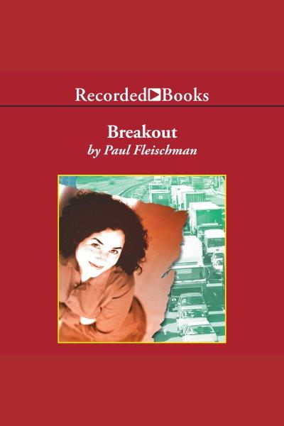 Breakout [electronic resource]. Fleischman Paul.