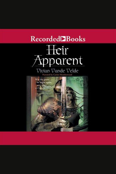 Heir apparent [electronic resource] : User unfriendly series, book 2. Vivian Vande Velde.